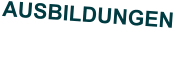 AUSBILDUNGEN  HIER KLICKEN